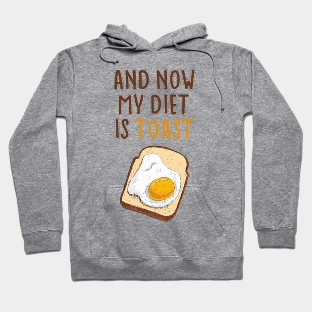 My Diet Is Toast! Hoodie by lowercasev